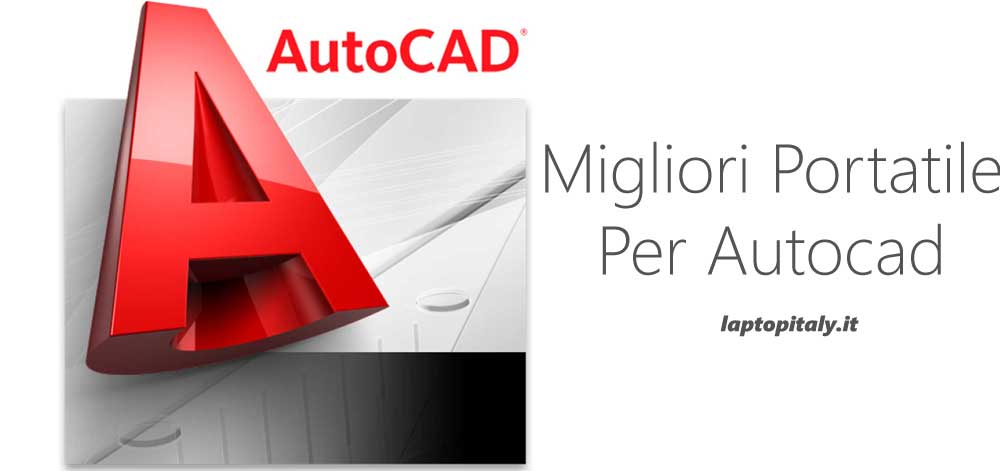 Migliori Portatile Per AutoCAD Solidworks 2024 – Notebook portatili Auto Cad Economici – Migliori ultrabook Portatile Per SAP, Matlab – Migliori laptop per AutoCAD